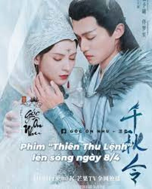 Thiên Thu Lệnh - Xem chi tiết Poster phim Thiên Thu Lệnh